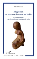 Migration et services de santé en Italie: Le cas du Molise: représentations et pratiques de soins 2343014469 Book Cover