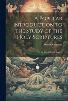 A Popular Introduction to the Study of the Holy Scriptures: For the Use of English Readers 1022865471 Book Cover