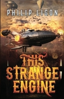 This Strange Engine 1949891119 Book Cover
