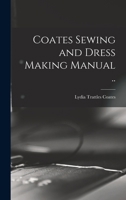 Coates Sewing and Dress Making Manual .. 1016079192 Book Cover