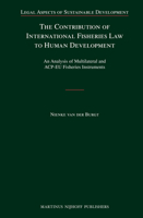 The Contribution of International Fisheries Law to Human Development: An Analysis of Multilateral and Acp-Eu Fisheries Instruments 9004196021 Book Cover