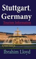 Stuttgart, Germany: Tourism Information 1671551389 Book Cover