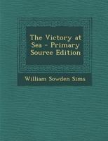 The Victory at Sea - Primary Source Edition B00085IOLY Book Cover