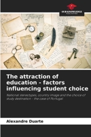 The attraction of education - factors influencing student choice 6207687817 Book Cover