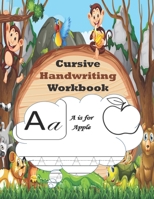 cursive handwriting workbook: Cursive for kids beginners workbook.Cursive letter tracing book words and sentences B08P23DK1X Book Cover