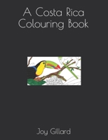 A Costa Rica Colouring Book B08SB3C6TT Book Cover