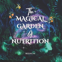 Magical Garden Of Nutrition B0CKNCVV8N Book Cover