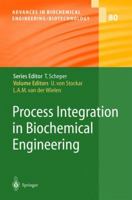 Process Integration in Biochemical Engineering 3642078184 Book Cover