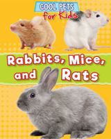 Rabbits, Mice, and Rats 153833805X Book Cover
