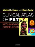 Clinical Atlas of PET -- With Imaging Correlation 0721639267 Book Cover