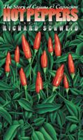 Hot Peppers: The Story of Cajuns and <i>Capsicum</i> (Chapel Hill Book)