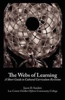The Webs of Learning: A Short Guide to Cultural Curriculum Revision 1463632878 Book Cover