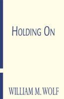 Holding on 0738825166 Book Cover