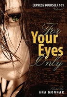 Express Yourself 101 For Your Eyes Only VOLUME 2 0976803569 Book Cover