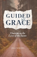 Guided by Grace: Charisms in the Lives of the Saints B0DW9DS6YH Book Cover