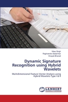 Dynamic Signature Recognition using Hybrid Wavelets 3659497215 Book Cover