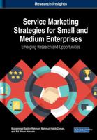 Service Marketing Strategies for Small and Medium Enterprises: Emerging Research and Opportunities 1522586881 Book Cover