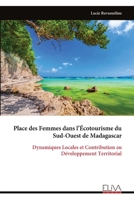 Place des Femmes dans l’Écotourisme du Sud-Ouest de Madagascar: Dynamiques Locales et Contribution au Développement Territorial (French Edition) 9999342655 Book Cover