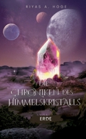 Die Chroniken des Himmelskristalls: Erde (German Edition) 3769350073 Book Cover