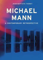 Michael Mann: A Contemporary Retrospective 0711294127 Book Cover