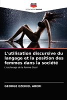 L'utilisation discursive du langage et la position des femmes dans la société 6203293059 Book Cover