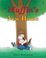 Muffin's New Home 1644712156 Book Cover