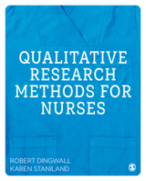Qualitative Research Methods for Nurses 1446248755 Book Cover