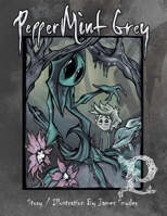 The Dark Tales of PepperMint Gray B0FF7GQZ1C Book Cover