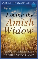 Loving The Amish Widow B0BFSL4WGC Book Cover