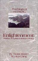 Enlightenment: the Mother of Spiritual Independence (Wisdom of Three Masters, V. 2.) 093706419X Book Cover