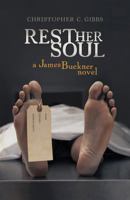 Rest Her Soul: A James Buckner Novel 1475950551 Book Cover