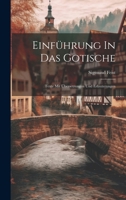 Einführung In Das Gotische; Texte Mit Übersetzungen Und Erläuterungen 1021477494 Book Cover