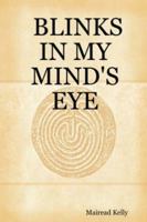BLINKS IN MY MIND'S EYE 1847535933 Book Cover