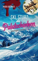 Ski, Sturz und Palatschinken: Julia Kogler ermittelt Band 7 (German Edition) B0D8L2DTXR Book Cover