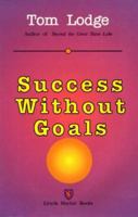 Success Without Goals 0969593805 Book Cover