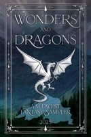Wonders and Dragons: A Midwest Fantasy Sampler (Midwest Fantasy Samplers) B0F6LW92J4 Book Cover