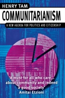 Communitarianism: A New Agenda for Politics and Citizenship 0814782353 Book Cover