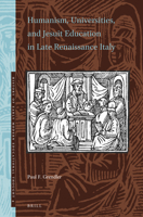 Humanism, Universities, and Jesuit Education in Late Renaissance Italy 9004510273 Book Cover