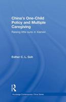 China's One-Child Policy and Multiple Caregiving: Raising Little Suns in Xiamen 0415855578 Book Cover