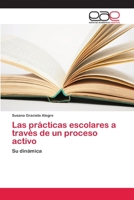 Las prácticas escolares a través de un proceso activo 620214033X Book Cover
