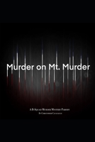 Murder on Mt. Murder: A B-Squad Murder Mystery Parody B08NTS63ZK Book Cover