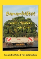 Bananbältet: Resor i Östafrika och Cuba 9179699502 Book Cover