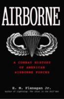 Airborne: A Combat History of American Airborne Forces 0891416889 Book Cover