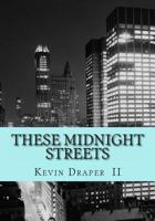 These Midnight Streets 1492857874 Book Cover