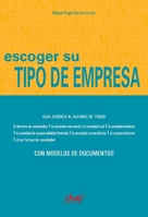 Escoger su tipo de empresa (Spanish Edition) 1644611457 Book Cover