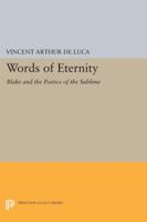 Words of Eternity: Blake and the Poetics of the Sublime 0691606889 Book Cover