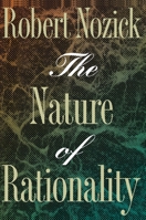 The Nature of Rationality 0691020965 Book Cover