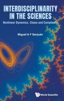 Interdisciplinarity in the Sciences: Nonlinear Dynamics, Chaos and Complexity 9819815088 Book Cover