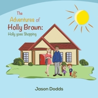 The Adventures of Holly Brown: Holly goes Shopping 1788237668 Book Cover