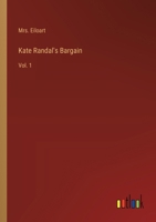 Kate Randal's Bargain: Vol. 1 3385238889 Book Cover